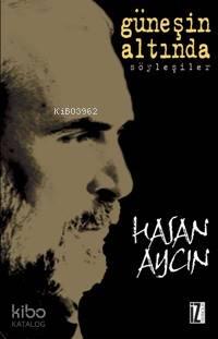 Güneşin Altında; Söyleşiler