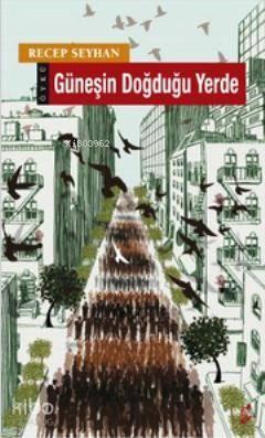 Güneşin Doğduğu Yerde | benlikitap.com