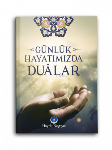 Günlük Hayatımızda Dualar | benlikitap.com