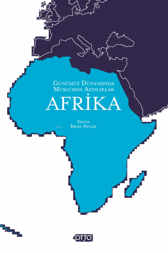 Günümüz Dünyasında Müslüman Azınlıklar;Afrika | benlikitap.com