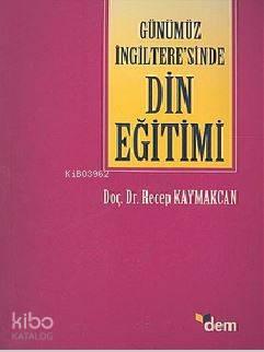 Günümüz İngiltere´sinde Din Eğitimi