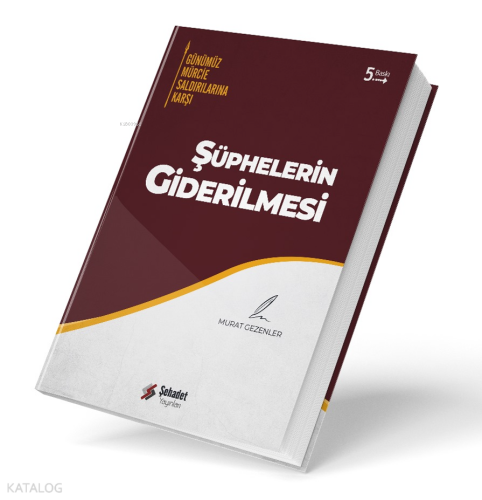 Günümüz Mürcie Saldırılarına Karşı Şüphelerin Giderilmesi