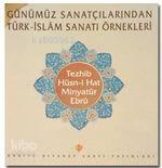 Günümüz Sanatçılarından Türk-İslam Sanatı Örnekleri