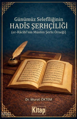 Günümüz Selefiliğinin Hadis Şerhçiliği;Er-Râcihî'nin Müslim Şerhi Örne