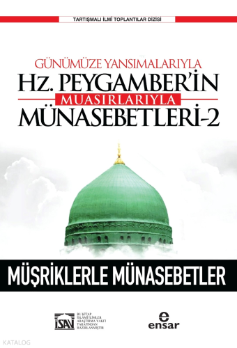 Günümüze Yansımalarıyla Hz. Peygamber'in Muasırlarıyla Münasebetleri-2