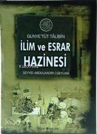 Gunyetüt Talibin İlim ve Esrar Hazinesi | benlikitap.com