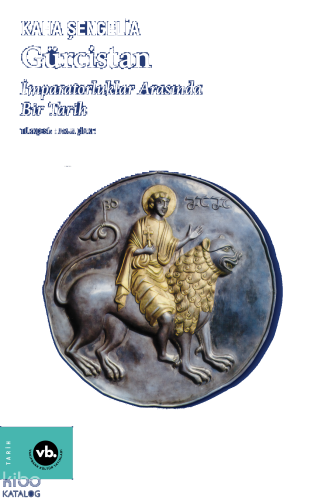 Gürcistan;İmparatorluklar Arasında Bir Tarih