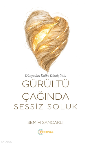 Gürültü Çağında Sessiz Soluk | benlikitap.com
