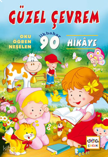 Güzel Çevrem (90 Hikaye); Oku Öğren Neşelen - İlkbahar