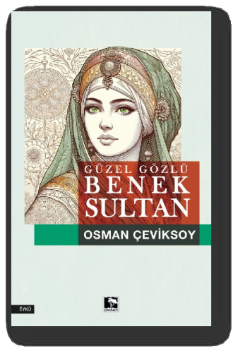 Güzel Gözlü Benek Sultan | benlikitap.com