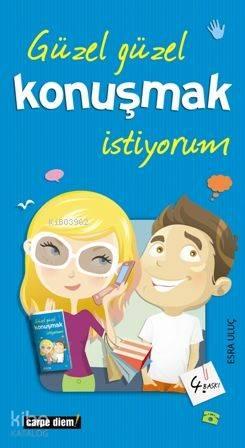 Güzel Güzel Konuşmak İstiyorum | benlikitap.com