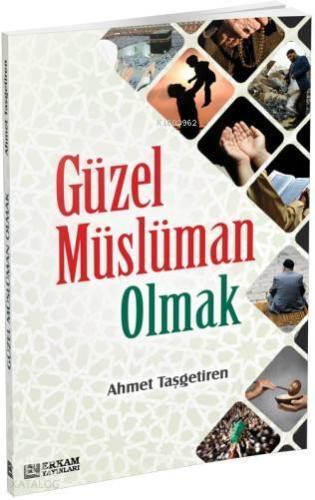 Güzel Müslüman Olmak