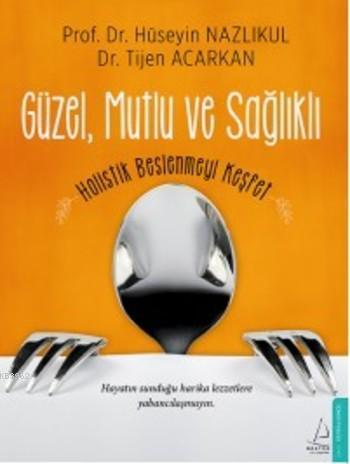 Güzel Mutlu ve Sağlıklı