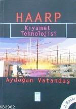 Haarp; Kıyamet Teknolojisi | benlikitap.com