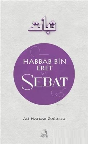Habbab Bin Eret ve Sebat | benlikitap.com