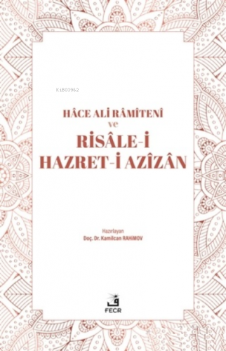 Hace Ali Ramiteni ve Risale-i Hazret-i Azizan | benlikitap.com