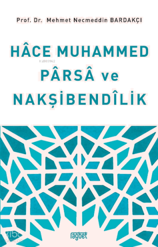 Hace Muhammed Parsa ve Nakşibendilik