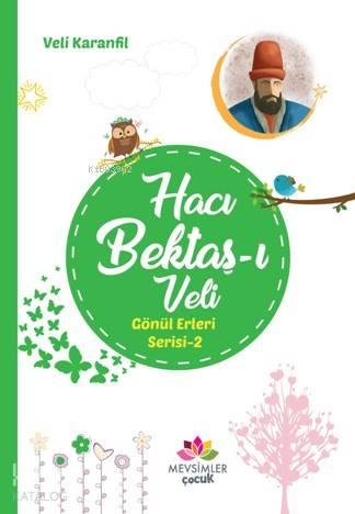 Hacı Bektaş-ı Veli Gönül Erleri 2 | benlikitap.com