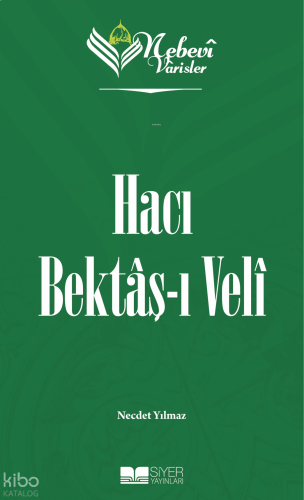 Hacı Bektaş-ı Veli;Nebevi Varisler 58 | benlikitap.com