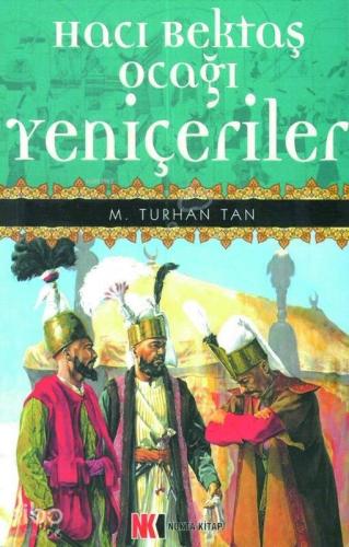 Hacı Bektaş Ocağı Yeniçeriler | benlikitap.com