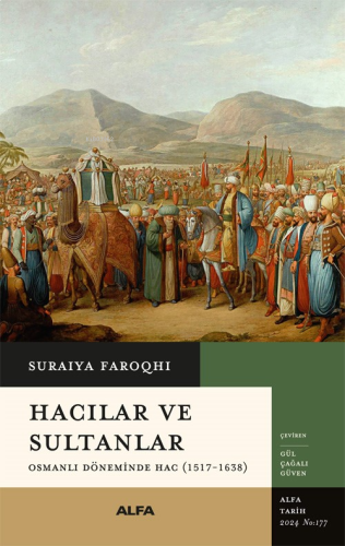 Hacılar ve Sultanlar;Osmanlı Döneminde Hac (1517-1638) | benlikitap.co