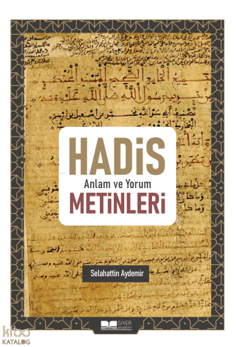 Hadis Anlam ve Yorum Metinleri