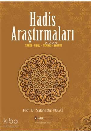Hadis Araştırmaları; Tarih, Usul, Tenkid, Yorum | benlikitap.com