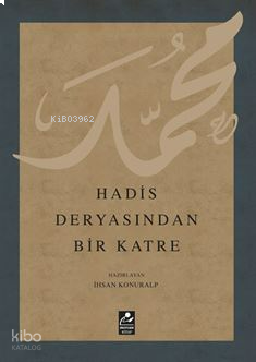 Hadis Deryasından Bir Katre