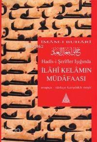 Hadîs-i Şerîfler Işığında İlâhî Kelâmın Müdâfaası | benlikitap.com