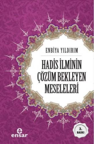 Hadis İlminin Çözüm Bekleyen Meseleleri | benlikitap.com