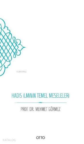 Hadis İlminin Temel Meseleleri