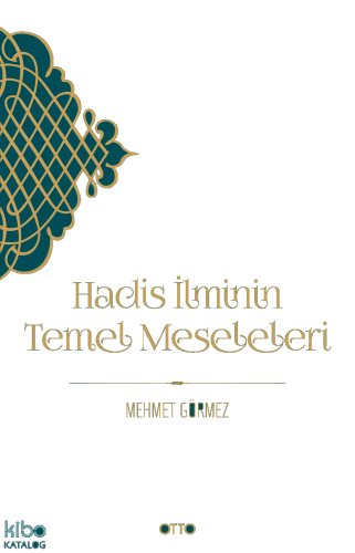 Hadis İlminin Temel Meseleleri