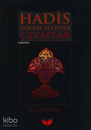 Hadis İnkarcılarına Cevaplar