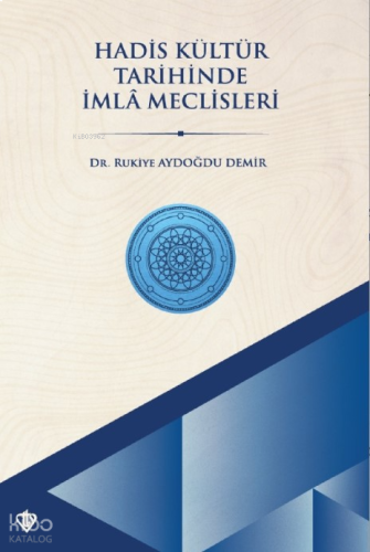 Hadis Kültür Tarihinde İmla Meclisleri | benlikitap.com