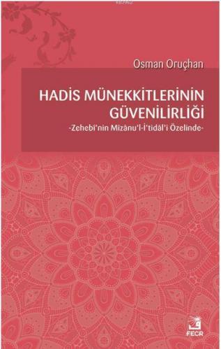 Hadis Münekkitlerinin Güvenilirliği | benlikitap.com