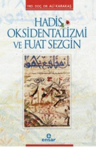 Hadis Oksidentalizmi ve Fuat Sezgin | benlikitap.com