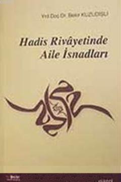 Hadis Rivayetinde Aile İsnadları