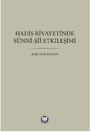 Hadis Rivayetinde Sünni-Şii Etkileşimi | benlikitap.com