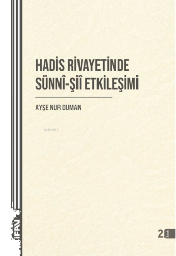 Hadis Rivayetinde Sünni-Şii Etkileşimi