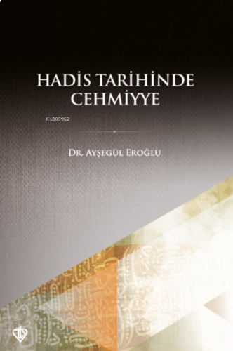 Hadis Tarihinde Cehmiyye | benlikitap.com