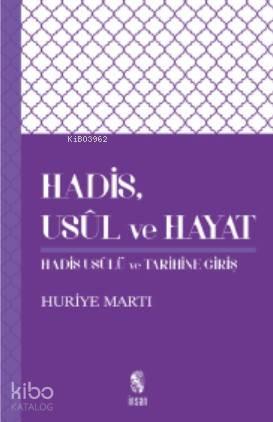 Hadis, Usûl ve Hayat | benlikitap.com