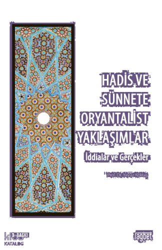 Hadis ve Sünnette Oryantalist Yaklaşımlar; (İddialar ve Gerçekler)
