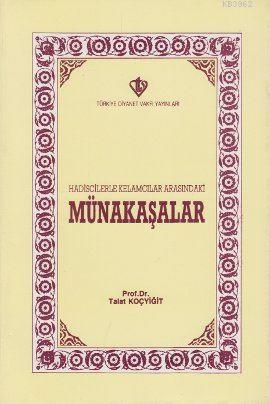 Hadisçilerle Kelamcılar Arasındaki Münakaşalar
