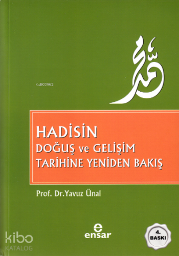 Hadisin Doğuş Ve Gelişim Tarihine Yeniden Bakış