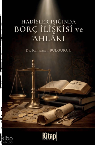 Hadisler Işığında Borç İlişkisi ve Ahlakı | benlikitap.com