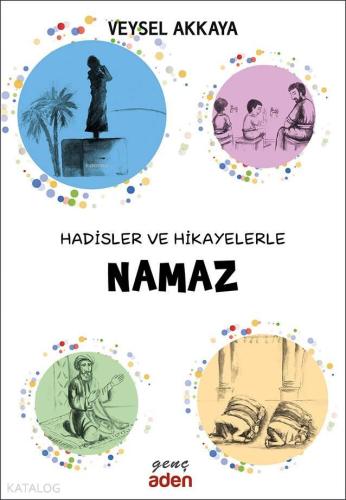 Hadisler ve Hikayelerle Namaz | benlikitap.com