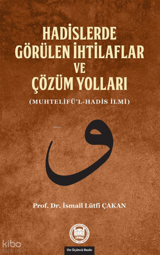 Hadislerde Görülen İhtilaflar ve Çözüm Yolları | benlikitap.com