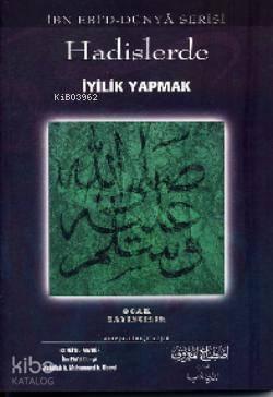 Hadislerde İyilik Yapmak | benlikitap.com