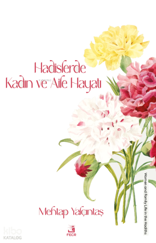 Hadislerde Kadın ve Aile Hayatı