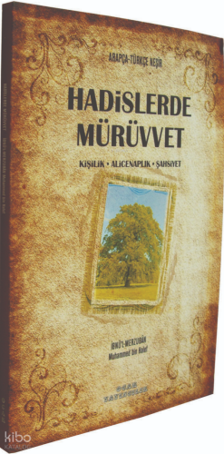 Hadislerde Mürüvvet;kKişilik Alicenaplık Şahsiyet